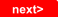 next>